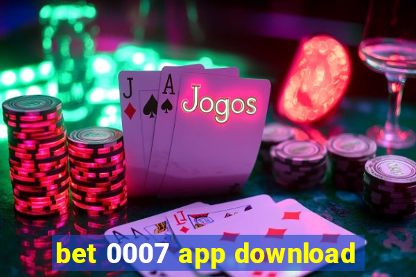 bet 0007 app download